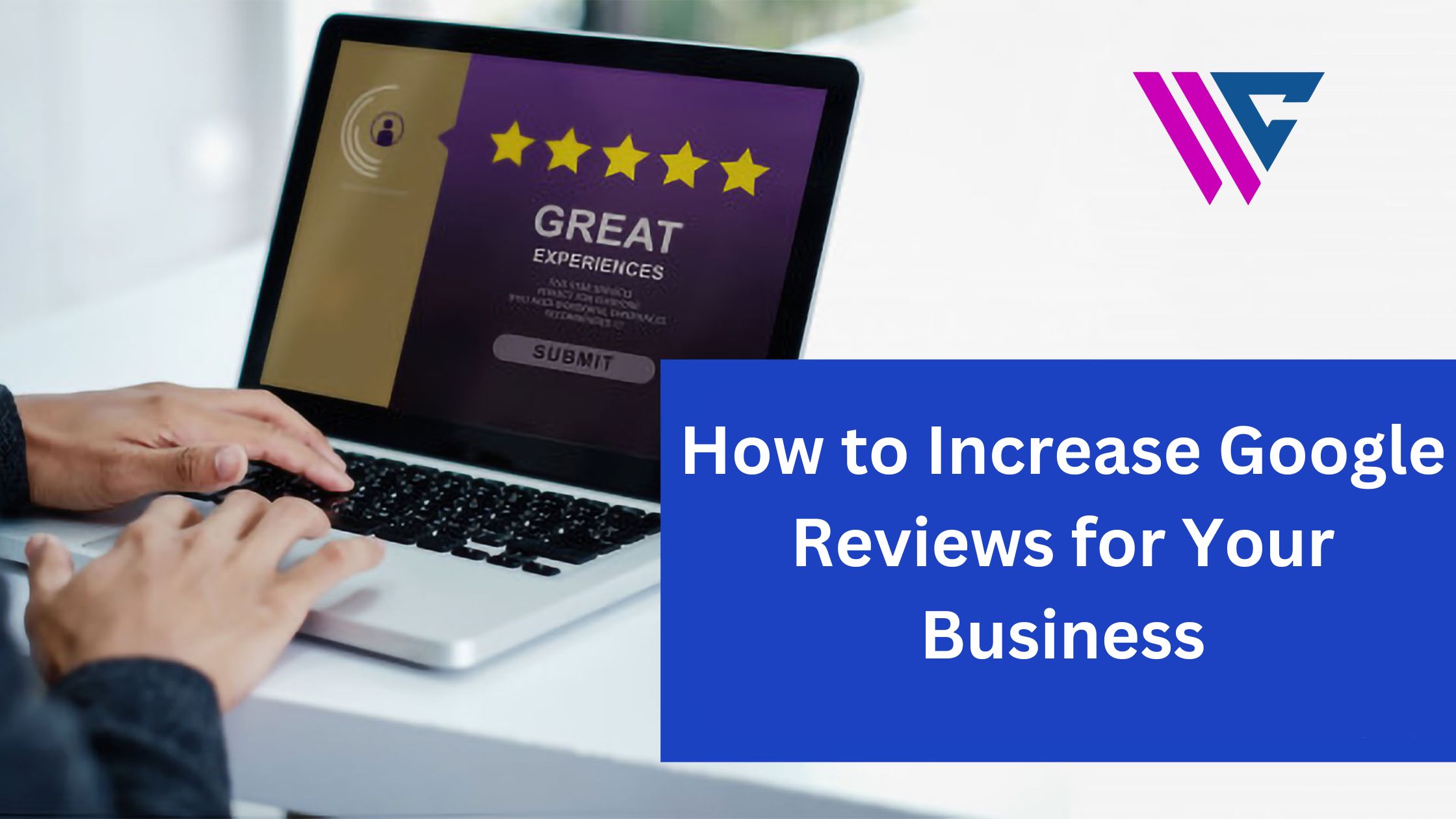 How to Increase Google Reviews