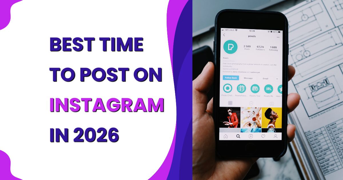 Best Time to Post on Instagram in 2026: A Complete Guide